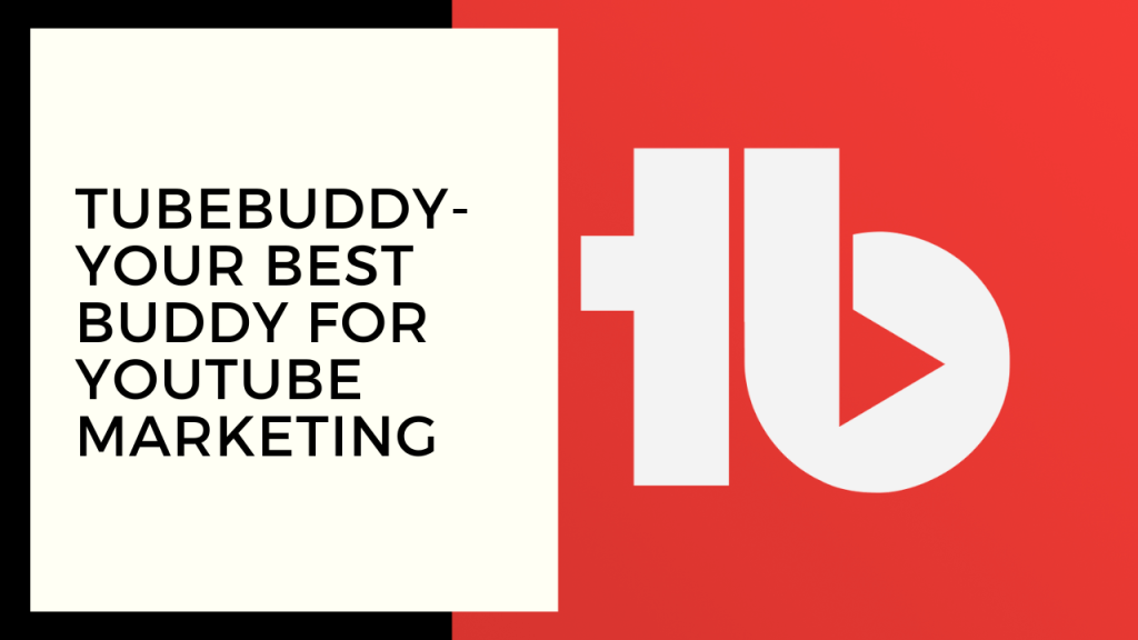 Importance of Tube Buddy as a YouTube affiliate Dream City